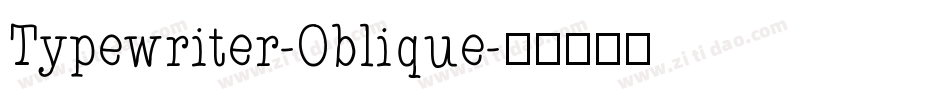 Typewriter-Oblique字体转换