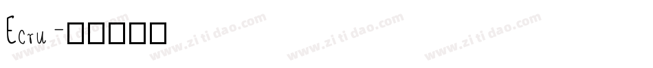 Ecru字体转换