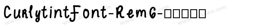 CurlytintFont-Rem6字体转换