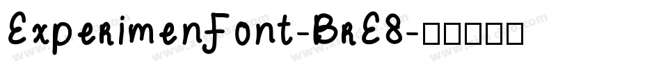 ExperimenFont-BrE8字体转换