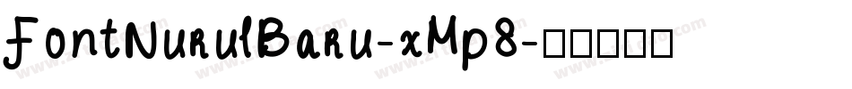 FontNurulBaru-xMp8字体转换 FontNurulBaru-xMp8字体转换