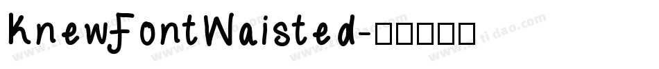 KnewFontWaisted字体转换