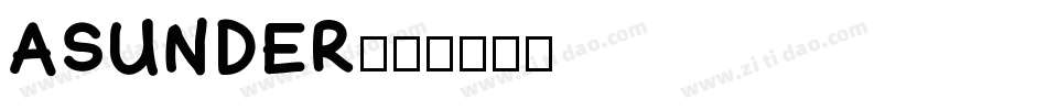 ASUNDER字体转换