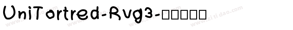 UniTortred-Rvg3字体转换