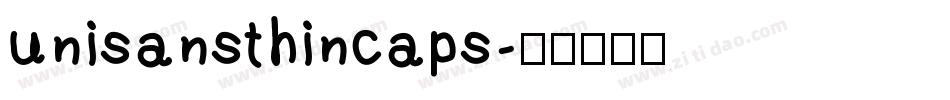 unisansthincaps字体转换