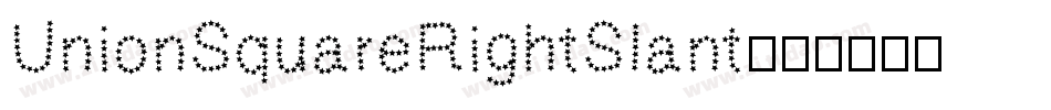 UnionSquareRightSlant字体转换