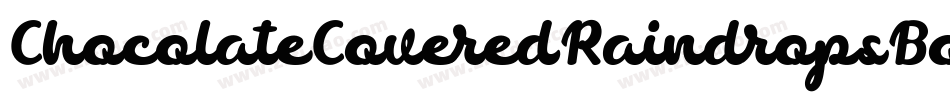 ChocolateCoveredRaindropsBold-WZMV字体转换