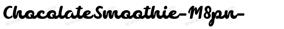 ChocolateSmoothie-M8pn字体转换