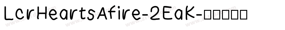 LcrHeartsAfire-2EaK字体转换