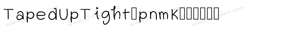 TapedUpTight-pnmK字体转换