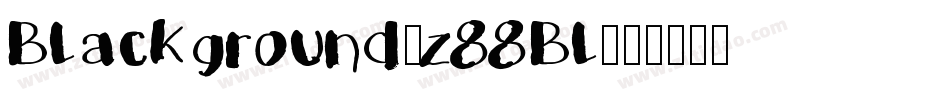 Blackground-z88Bl字体转换