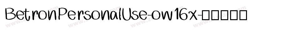 BetronPersonalUse-ow16x字体转换
