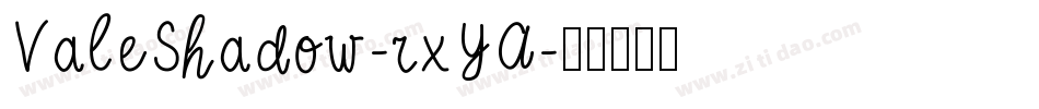 ValeShadow-rxYA字体转换
