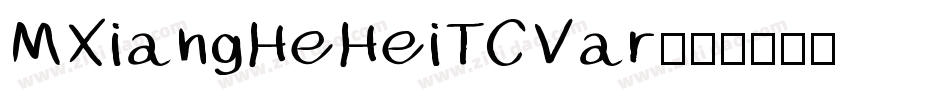 MXiangHeHeiTCVar字体转换