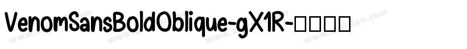 VenomSansBoldOblique-gX1R字体转换