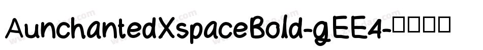 AunchantedXspaceBold-gEE4字体转换