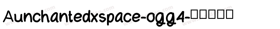Aunchantedxspace-ogg4字体转换