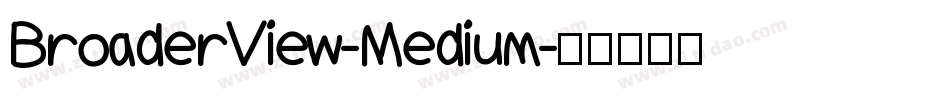BroaderView-Medium字体转换