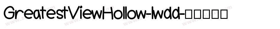 GreatestViewHollow-lwdd字体转换