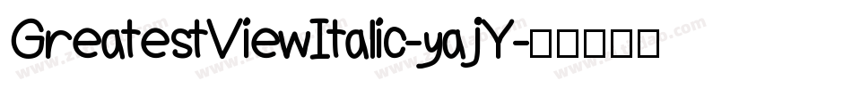 GreatestViewItalic-yajY字体转换