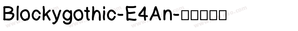 Blockygothic-E4An字体转换