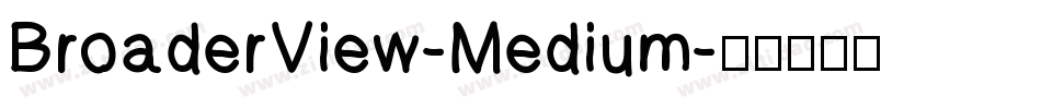 BroaderView-Medium字体转换