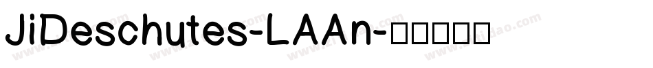 JiDeschutes-LAAn字体转换