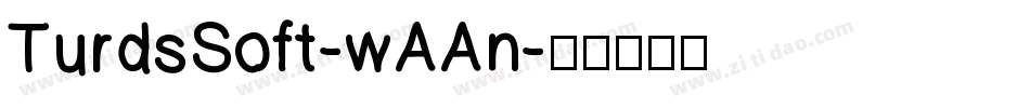 TurdsSoft-wAAn字体转换