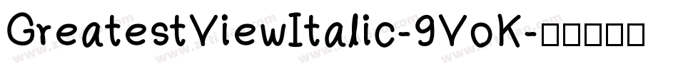 GreatestViewItalic-9VoK字体转换