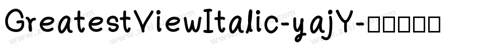 GreatestViewItalic-yajY字体转换