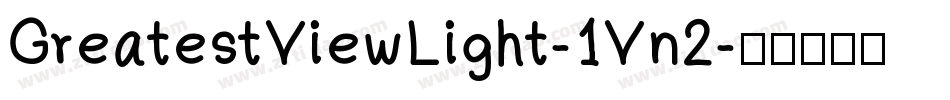 GreatestViewLight-1Vn2字体转换