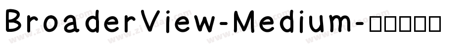 BroaderView-Medium字体转换