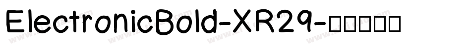ElectronicBold-XR29字体转换