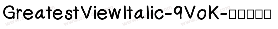 GreatestViewItalic-9VoK字体转换