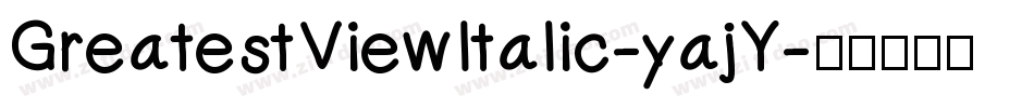 GreatestViewItalic-yajY字体转换