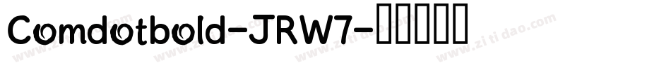 Comdotbold-JRW7字体转换