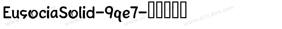 EusociaSolid-9qe7字体转换
