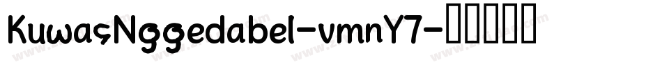 KuwasNggedabel-vmnY7字体转换