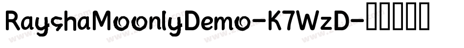 RayshaMoonlyDemo-K7WzD字体转换