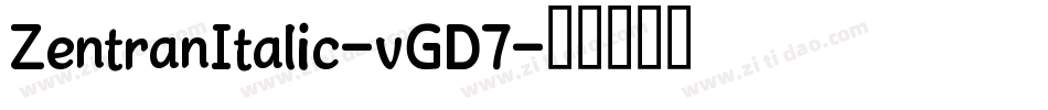ZentranItalic-vGD7字体转换