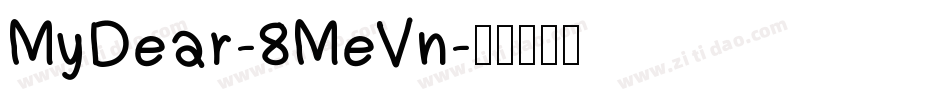 MyDear-8MeVn字体转换