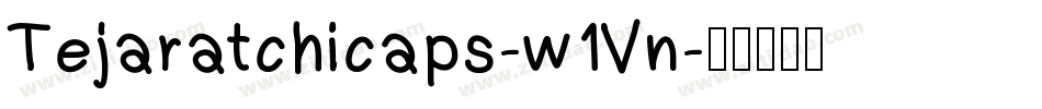 Tejaratchicaps-w1Vn字体转换