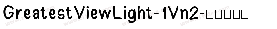 GreatestViewLight-1Vn2字体转换