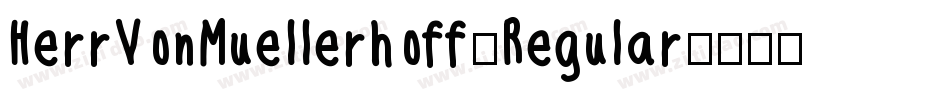 HerrVonMuellerhoff-Regular字体转换