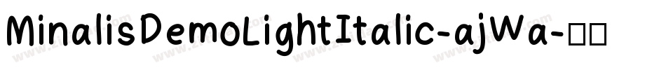 MinalisDemoLightItalic-ajWa字体转换