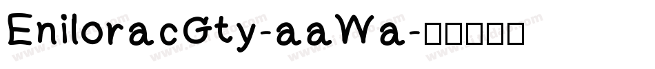EniloracGty-aaWa字体转换
