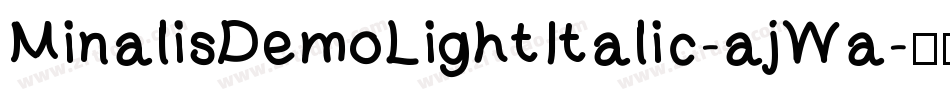 MinalisDemoLightItalic-ajWa字体转换