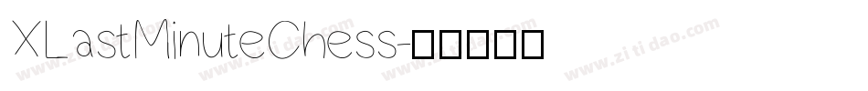 XLastMinuteChess字体转换
