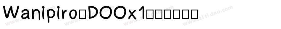 Wanipiro-DOOx1字体转换
