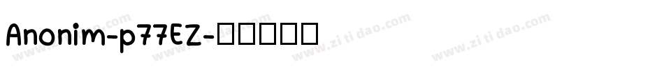 Anonim-p77EZ字体转换
